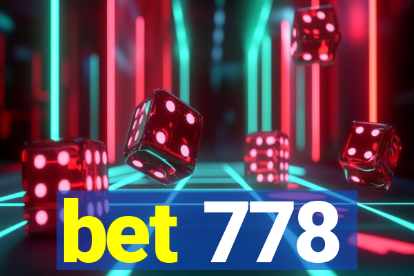 bet 778